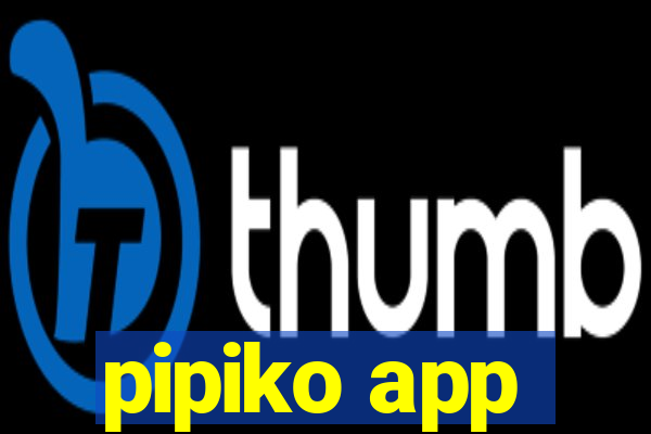 pipiko app